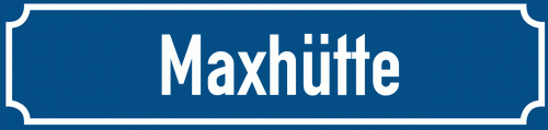 Straßenschild Maxhütte