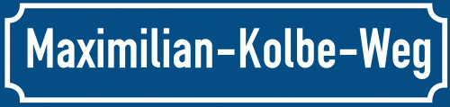 Straßenschild Maximilian-Kolbe-Weg
