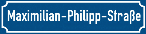 Straßenschild Maximilian-Philipp-Straße