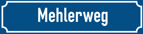 Straßenschild Mehlerweg