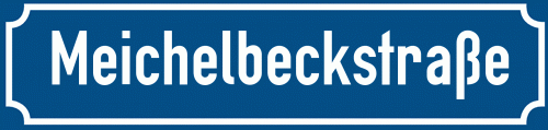 Straßenschild Meichelbeckstraße