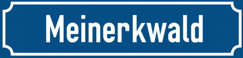 Straßenschild Meinerkwald