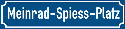 Straßenschild Meinrad-Spiess-Platz