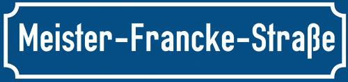 Straßenschild Meister-Francke-Straße