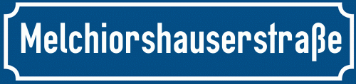 Straßenschild Melchiorshauserstraße