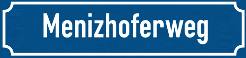 Straßenschild Menizhoferweg