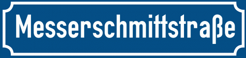 Straßenschild Messerschmittstraße