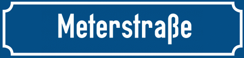 Straßenschild Meterstraße
