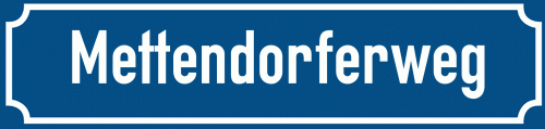 Straßenschild Mettendorferweg
