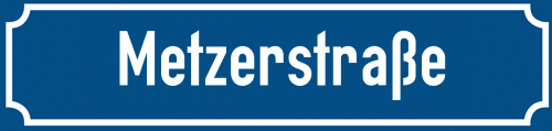Straßenschild Metzerstraße