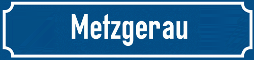 Straßenschild Metzgerau