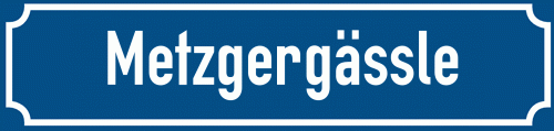 Straßenschild Metzgergässle