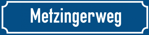 Straßenschild Metzingerweg