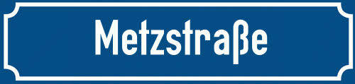 Straßenschild Metzstraße