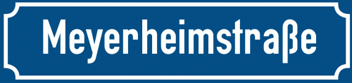 Straßenschild Meyerheimstraße