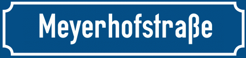Straßenschild Meyerhofstraße