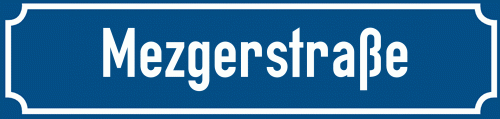 Straßenschild Mezgerstraße