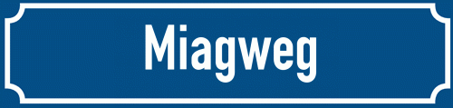 Straßenschild Miagweg