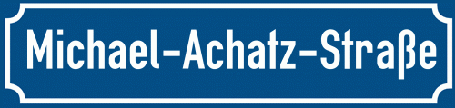 Straßenschild Michael-Achatz-Straße