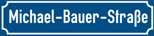 Straßenschild Michael-Bauer-Straße