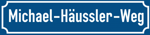Straßenschild Michael-Häussler-Weg