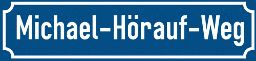 Straßenschild Michael-Hörauf-Weg