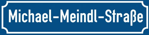 Straßenschild Michael-Meindl-Straße zum kostenlosen Download