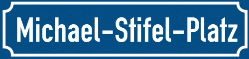 Straßenschild Michael-Stifel-Platz