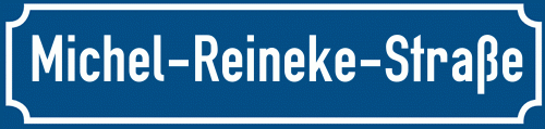 Straßenschild Michel-Reineke-Straße