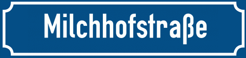 Straßenschild Milchhofstraße