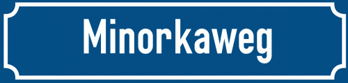 Straßenschild Minorkaweg