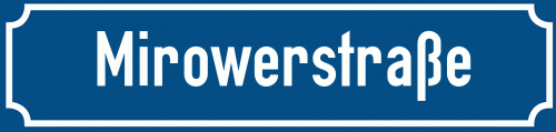 Straßenschild Mirowerstraße