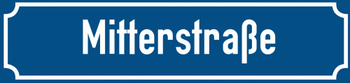 Straßenschild Mitterstraße