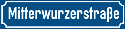 Straßenschild Mitterwurzerstraße zum kostenlosen Download