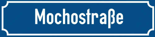 Straßenschild Mochostraße zum kostenlosen Download