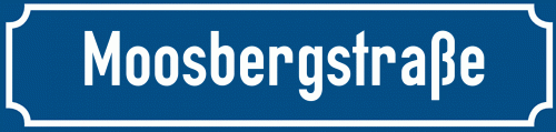 Straßenschild Moosbergstraße