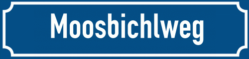 Straßenschild Moosbichlweg