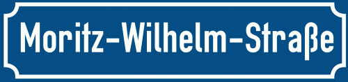 Straßenschild Moritz-Wilhelm-Straße