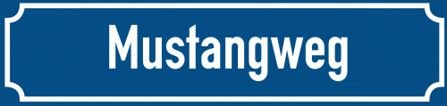 Straßenschild Mustangweg