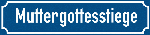 Straßenschild Muttergottesstiege zum kostenlosen Download