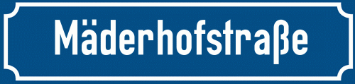 Straßenschild Mäderhofstraße