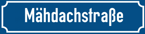 Straßenschild Mähdachstraße