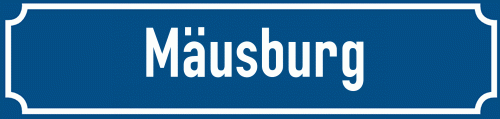 Straßenschild Mäusburg