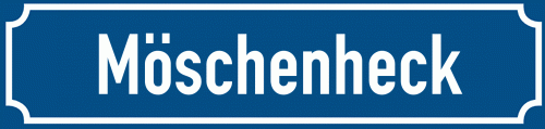 Straßenschild Möschenheck