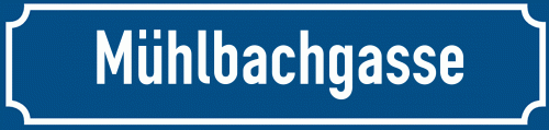 Straßenschild Mühlbachgasse
