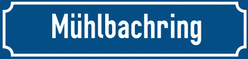 Straßenschild Mühlbachring