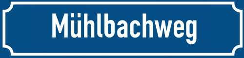 Straßenschild Mühlbachweg