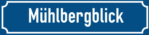 Straßenschild Mühlbergblick