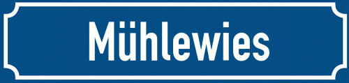 Straßenschild Mühlewies
