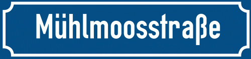 Straßenschild Mühlmoosstraße zum kostenlosen Download
